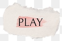 Play png word sticker typography, torn paper transparent background