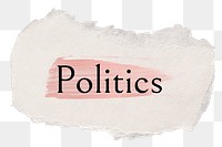 Politics png word sticker typography, torn paper transparent background