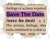 Save the date png word sticker, torn paper dictionary, transparent background