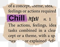 Chill png word sticker, torn paper dictionary, transparent background