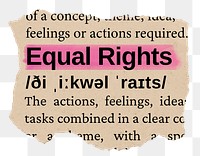 Equal rights png word sticker, torn paper dictionary, transparent background