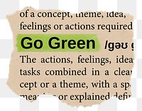 Go green png word sticker, torn paper dictionary, transparent background