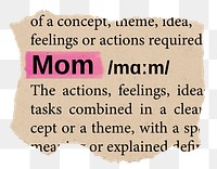 Mom png word sticker, torn paper dictionary, transparent background