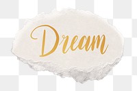 Dream png word sticker typography, transparent background