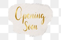 Opening soon png word sticker typography, transparent background