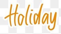 Holiday png word sticker typography, transparent background