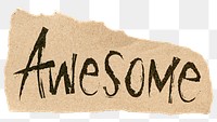 Awesome png word sticker, ripped paper typography, transparent background