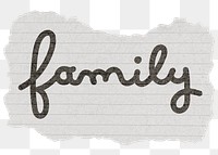 Family png word sticker, ripped paper typography, transparent background