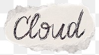 Cloud png word sticker, ripped paper typography, transparent background