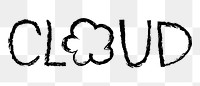 Cloud png word sticker, handwritten typography, transparent background