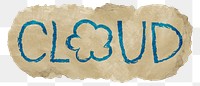 Cloud png word sticker, ripped paper typography, transparent background