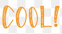 Cool! png word sticker, handwritten typography, transparent background