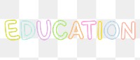 Education png word sticker, handwritten typography, transparent background