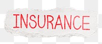 Insurance png word sticker, ripped paper typography, transparent background