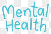Mental health png word sticker, handwritten typography, transparent background