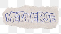 Metaverse png word sticker, ripped paper typography, transparent background