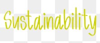 Sustainability png word sticker, handwritten typography, transparent background