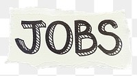 Jobs png word sticker, ripped paper typography, transparent background