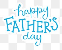 Png Happy Father's Day quote sticker typography, transparent background