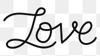 Love png word sticker, handwritten typography, transparent background