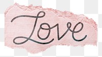 Love png word sticker, ripped paper typography, transparent background