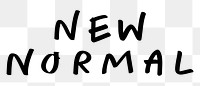 New normal png word sticker, handwritten typography, transparent background