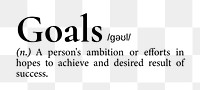 Goals png dictionary word sticker, transparent background