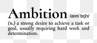 Ambition png dictionary word sticker, transparent background