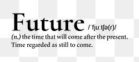 Future png dictionary word sticker, transparent background