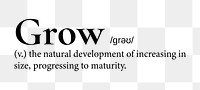 Grow png dictionary word sticker, transparent background
