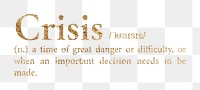 Crisis png dictionary word sticker, gold font, transparent background