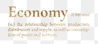 Economy png dictionary word sticker, gold font, transparent background