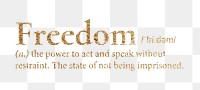 Freedom png dictionary word sticker, gold font, transparent background