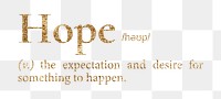 Hope png dictionary word sticker, gold font, transparent background