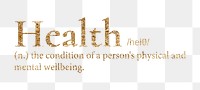 Health png dictionary word sticker, gold font, transparent background