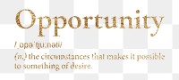 Opportunity png dictionary word sticker, gold font, transparent background