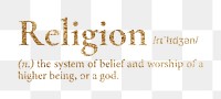 Religion png dictionary word sticker, gold font, transparent background