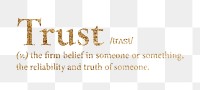 Trust png dictionary word sticker, gold font, transparent background