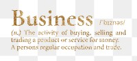 Business png dictionary word sticker, gold font, transparent background