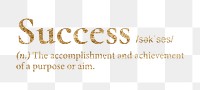 Success png dictionary word sticker, gold font, transparent background