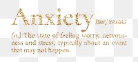 Anxiety png dictionary word sticker, gold font, transparent background