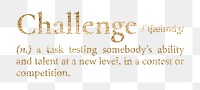 Challenge png dictionary word sticker, gold font, transparent background