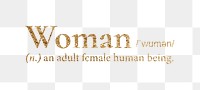 Woman png dictionary word sticker, gold font, transparent background