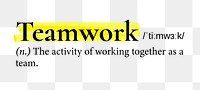 Teamwork png dictionary word sticker, highlighted design, transparent background