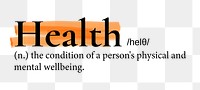 Health png dictionary word sticker, highlighted design, transparent background