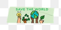 Save the world png word sticker typography, transparent background