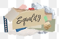 Equality png word sticker typography, aesthetic paper collage, transparent background