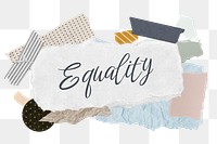 Equality png word sticker typography, aesthetic paper collage, transparent background