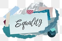 Equality png word sticker typography, aesthetic paper collage, transparent background