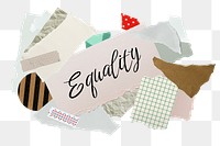 Equality png word sticker typography, aesthetic paper collage, transparent background